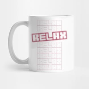 relax qoute themed graphic design by ironpalette Mug